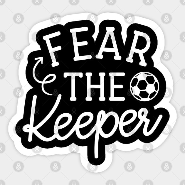 Fear The Keeper Soccer Boys Girls Cute Funny Sticker by GlimmerDesigns